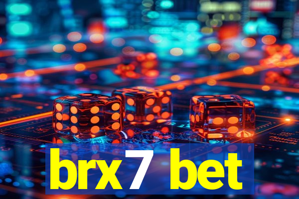 brx7 bet